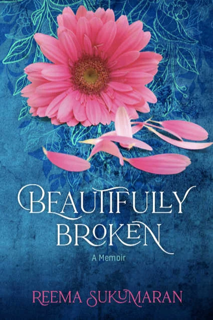 Beautifully Broken Memoir by Reema Sukumaran